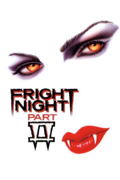 Fright Night Part 2 is the best movie in William Ragsdale filmography.