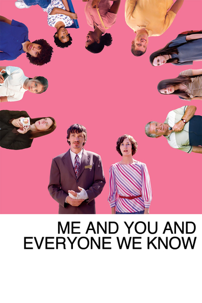 Me and You and Everyone We Know is the best movie in Natasha Slayton filmography.