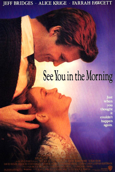 See You in the Morning is the best movie in Farrah Fawcett filmography.