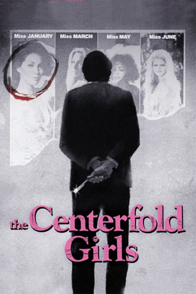 The Centerfold Girls is the best movie in Dennis Olivieri filmography.