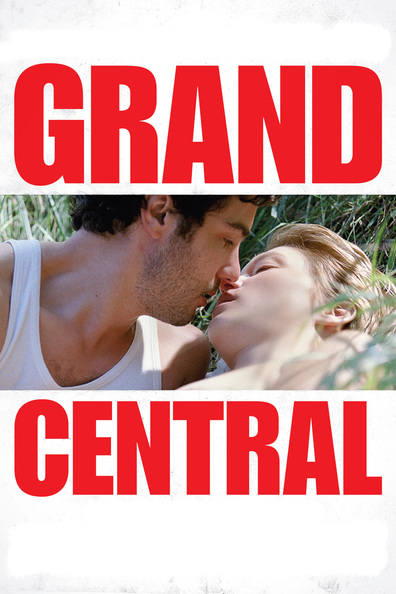 Grand Central is the best movie in  Pascal Farre filmography.
