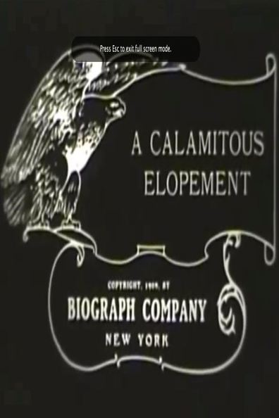 A Calamitous Elopement is the best movie in D.W. Griffith filmography.
