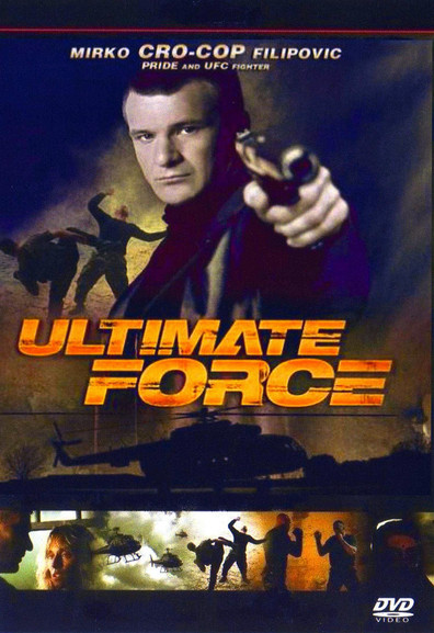 Ultimate Force is the best movie in Ruza Madarevic filmography.