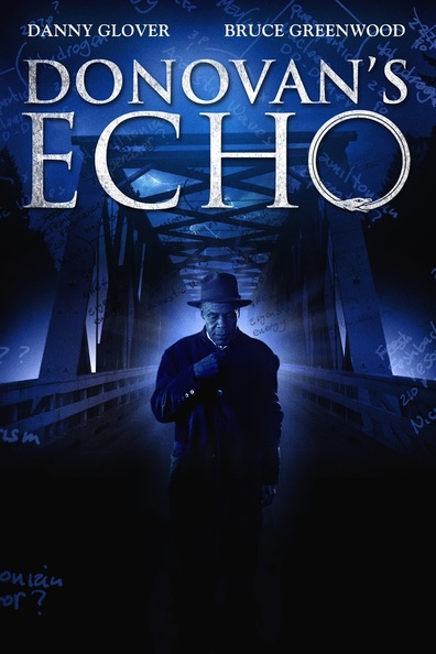 Donovan's Echo is the best movie in Ian Tracey filmography.