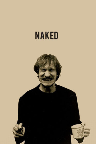 Naked is the best movie in Greg Cruttwell filmography.