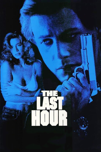 The Last Hour is the best movie in George Kyle filmography.