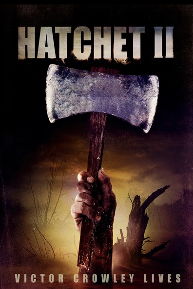 Hatchet II is the best movie in R.A. Mihailoff filmography.