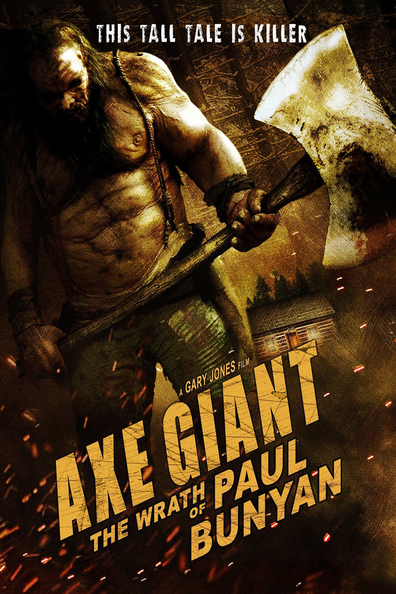 Axe Giant: The Wrath of Paul Bunyan is the best movie in Sean Rogers filmography.