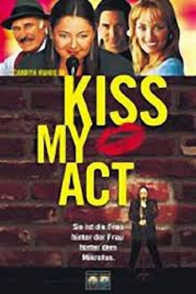 Kiss My Act is the best movie in Heath Hyche filmography.