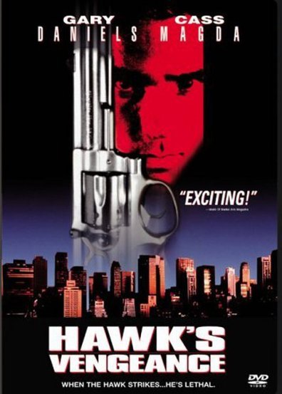 Hawk's Vengeance is the best movie in Charles Biddle Jr. filmography.