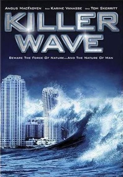 Killer Wave is the best movie in Bruce Dinsmore filmography.
