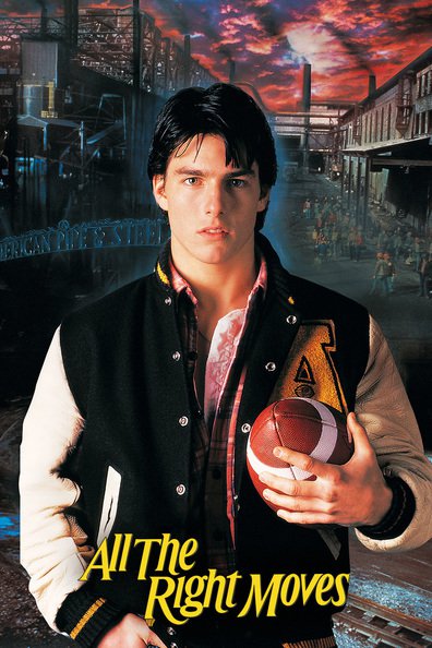 All the Right Moves is the best movie in Tom Cruise filmography.