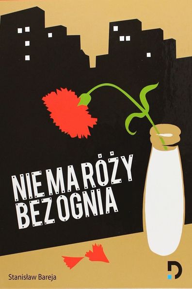 Nie ma rozy bez ognia is the best movie in Jerzy Dobrowolski filmography.