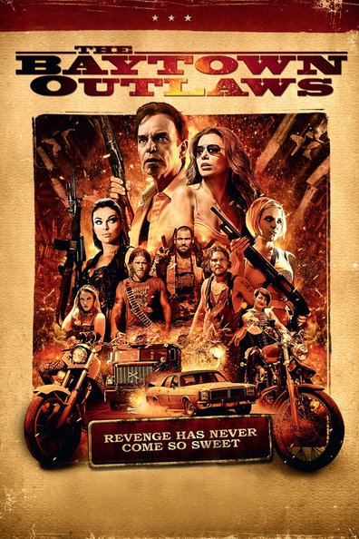 The Baytown Outlaws is the best movie in Daniel Cudmore filmography.