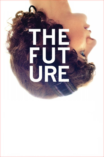 The Future is the best movie in Miranda July filmography.