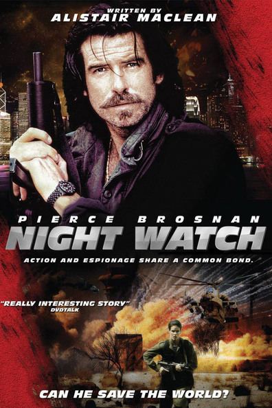 Night Watch is the best movie in Pierce Brosnan filmography.
