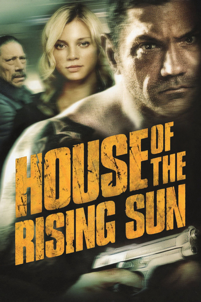 House of the Rising Sun is the best movie in Roy Oraskin filmography.