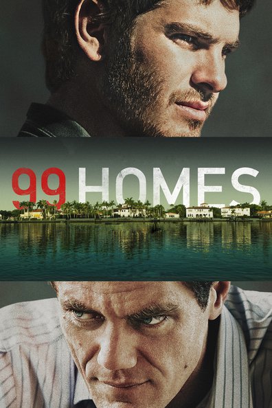 99 Homes is the best movie in Ann Mahoney filmography.