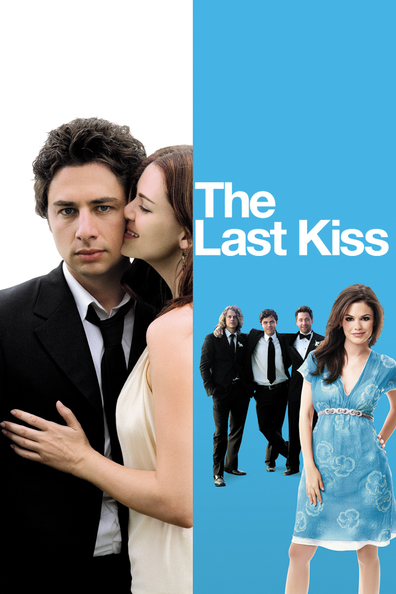 The Last Kiss is the best movie in Rachel Bilson filmography.