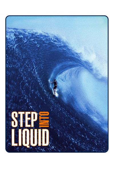 Step Into Liquid is the best movie in Dana Brown filmography.