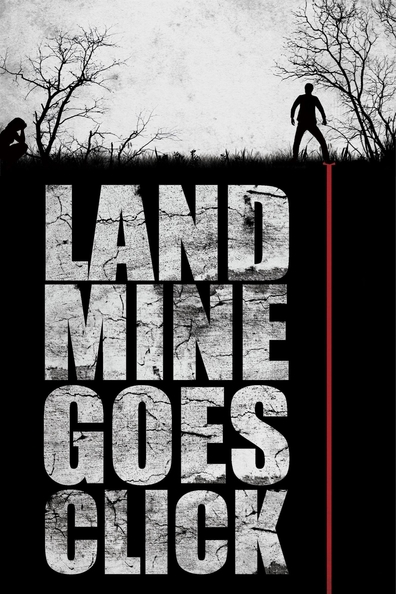 Landmine Goes Click is the best movie in Elene Bezarashvili filmography.
