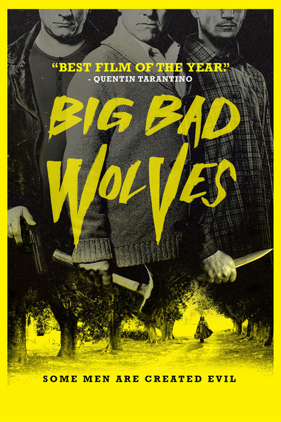 Big Bad Wolves is the best movie in Dvir Benedek filmography.