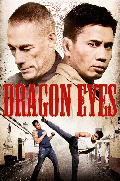 Dragon Eyes is the best movie in Danny Mora filmography.
