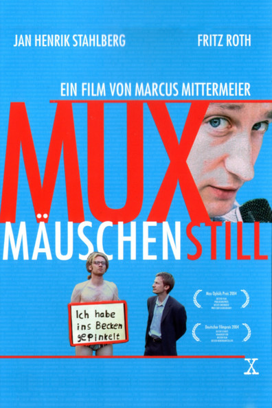 Muxmauschenstill is the best movie in Markus von Lingen filmography.
