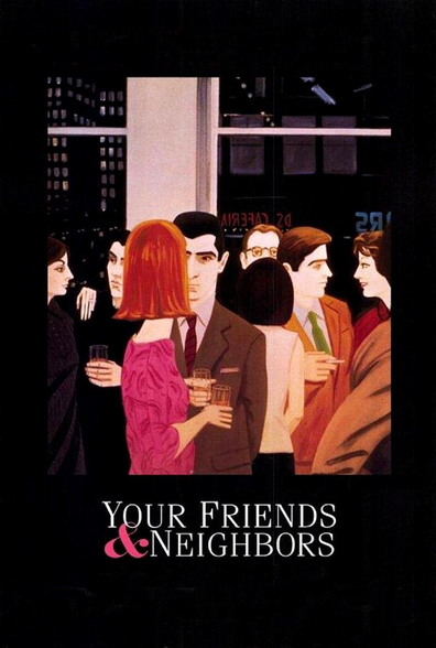 Your Friends & Neighbors is the best movie in Amy Brenneman filmography.