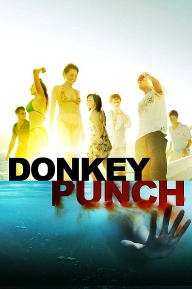 Donkey Punch is the best movie in Tom Burke filmography.