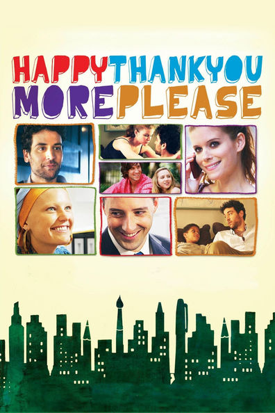 Happythankyoumoreplease is the best movie in Joshua Tolby filmography.