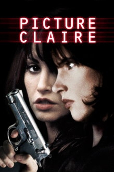 Picture Claire is the best movie in Gary Reineke filmography.