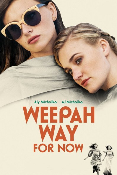 Weepah Way for Now is the best movie in AJ Michalka filmography.