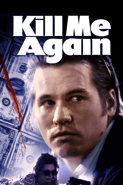 Kill Me Again is the best movie in Robert Schuch filmography.