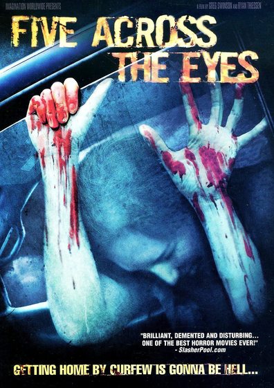 Five Across the Eyes is the best movie in Veronica Garcia filmography.