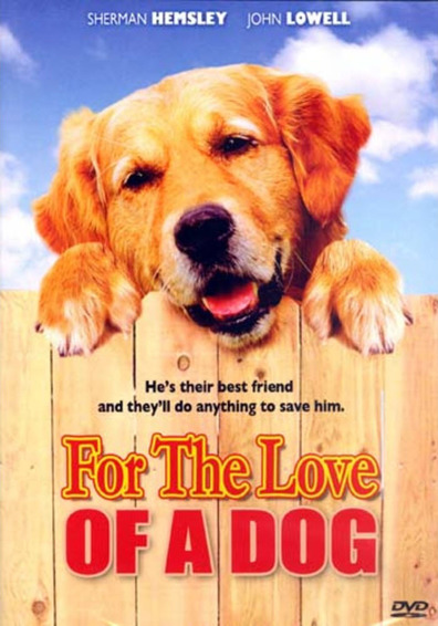 For the Love of a Dog is the best movie in Willa Fitzgerald filmography.