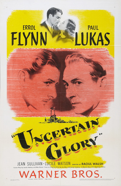 Uncertain Glory is the best movie in Odette Myrtil filmography.