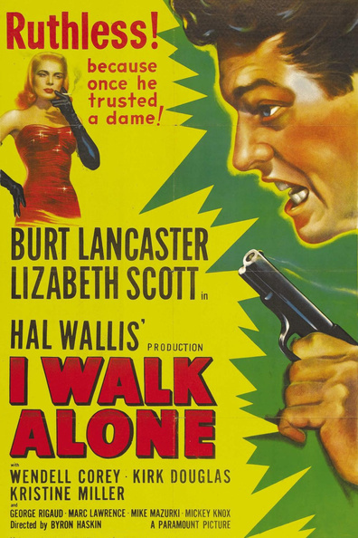 I Walk Alone is the best movie in Marc Lawrence filmography.