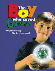 The Boy Who Saved Christmas is the best movie in Walter Barret Robinson filmography.