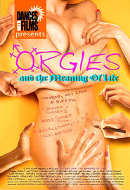 Orgies and the Meaning of Life movie in Bonnie Wickeraad filmography.