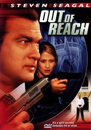 Out of Reach movie in Steven Seagal filmography.