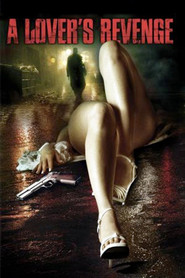 A Lover's Revenge movie in Gary Hudson filmography.