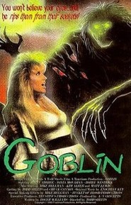 Goblin is the best movie in Todd Sheets filmography.