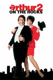 Arthur 2: On the Rocks movie in Dudley Moore filmography.