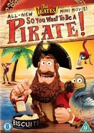 The Pirates! So You Want To Be A Pirate! is the best movie in Brayan Blessed filmography.