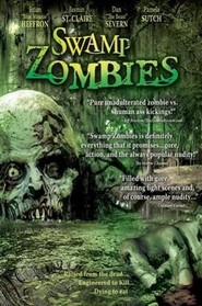 Swamp Zombies!!! is the best movie in Dan Severn filmography.