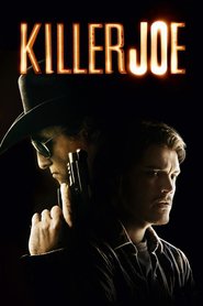 Killer Joe movie in Matthew McConaughey filmography.