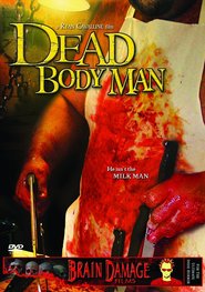 Dead Body Man is the best movie in Djeyk Shennon filmography.
