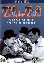 Tit for Tat movie in Oliver Hardy filmography.