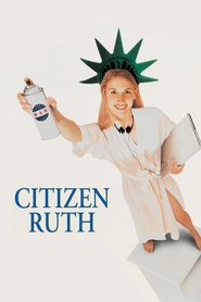 Citizen Ruth movie in Laura Dern filmography.